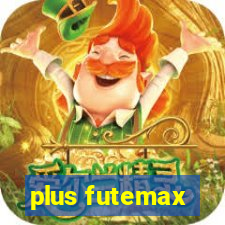 plus futemax